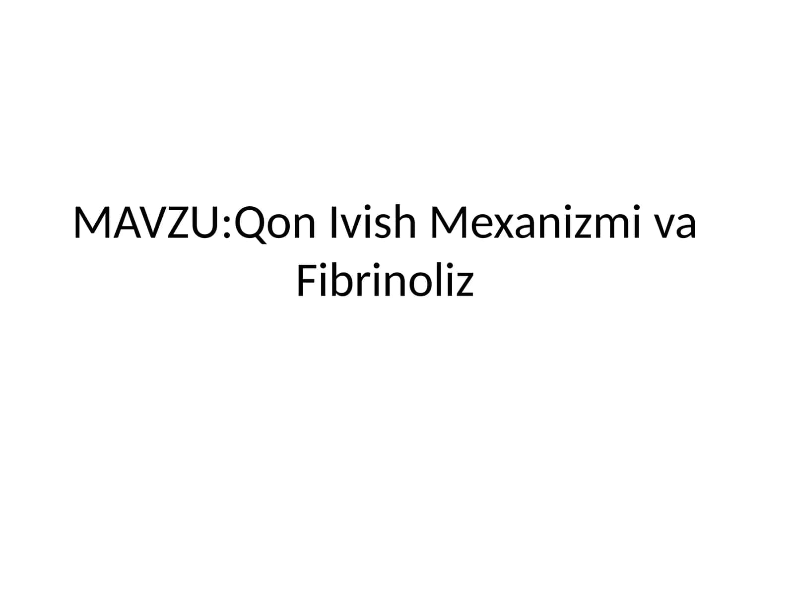 Qon Ivish Mexanizmi va Fibrinoliz