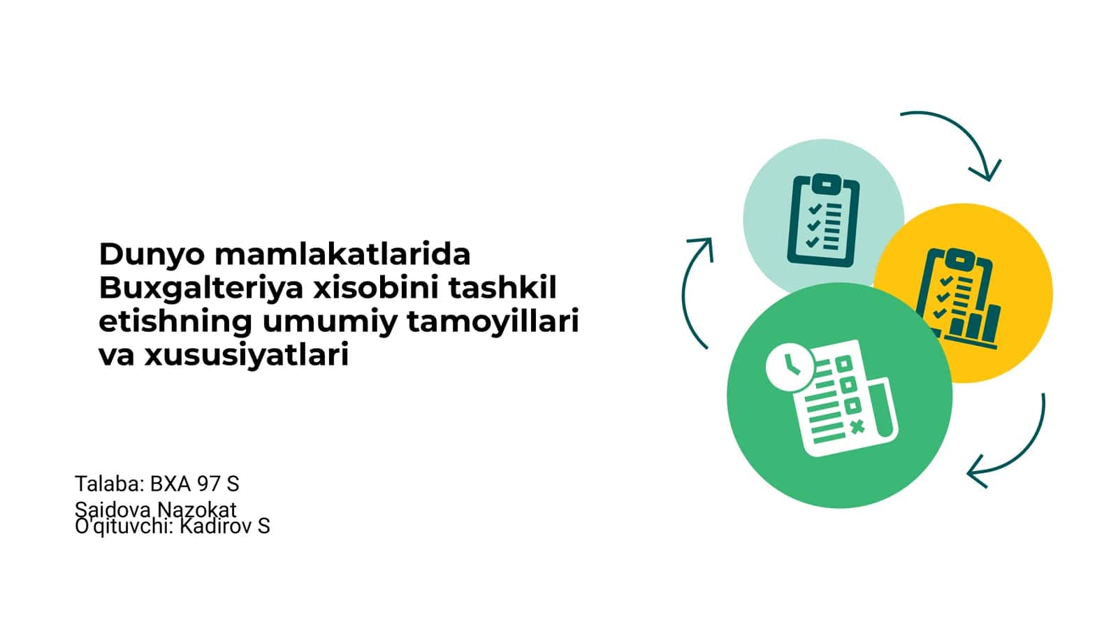 Dunyo mamlakatlarida Buxgalteriya xisobini tashkil etishning umumiy tamoyillari va xususiyatlari