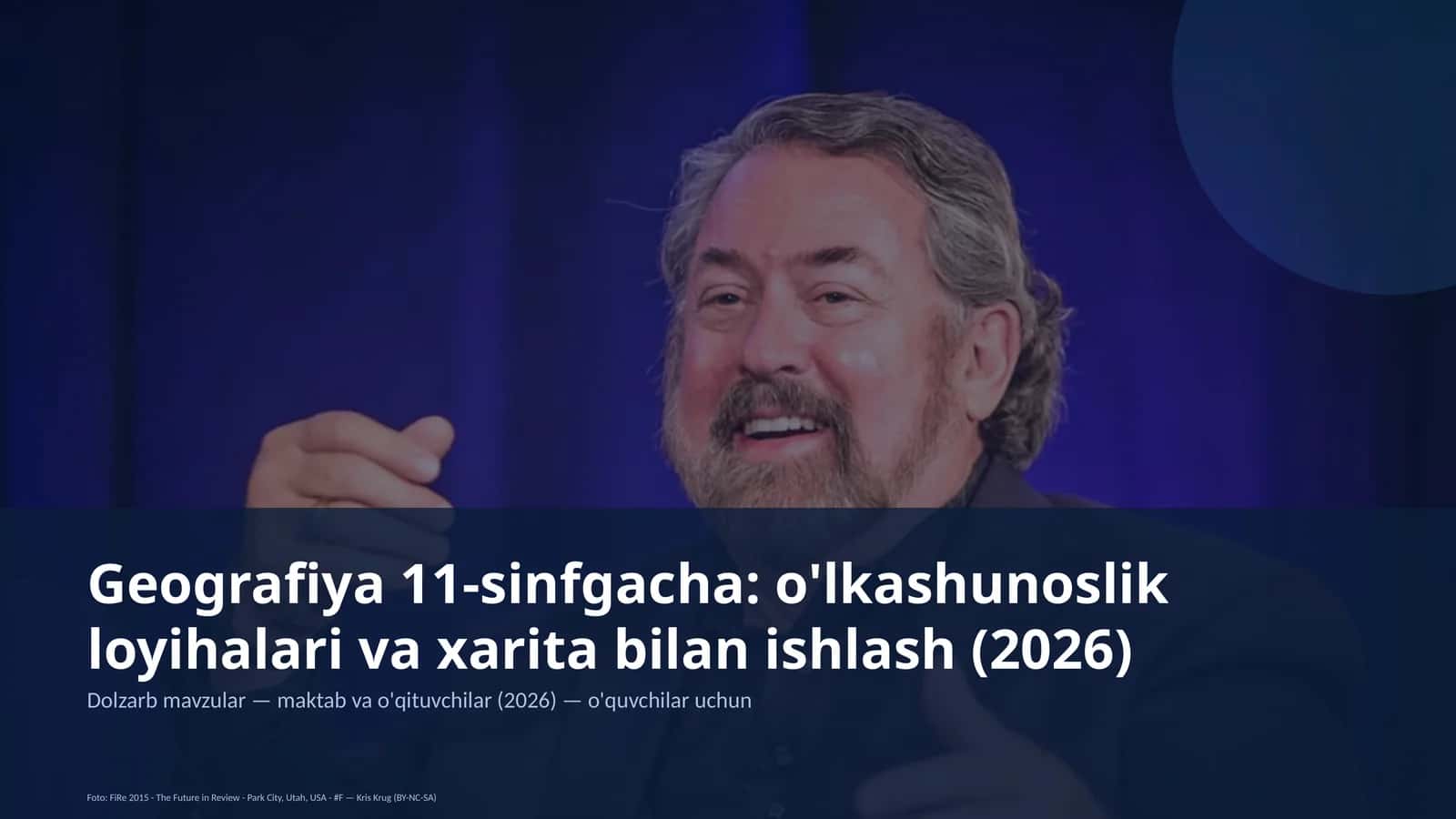 Geografiya 11-sinfgacha: o'lkashunoslik loyihalari va xarita bilan ishlash