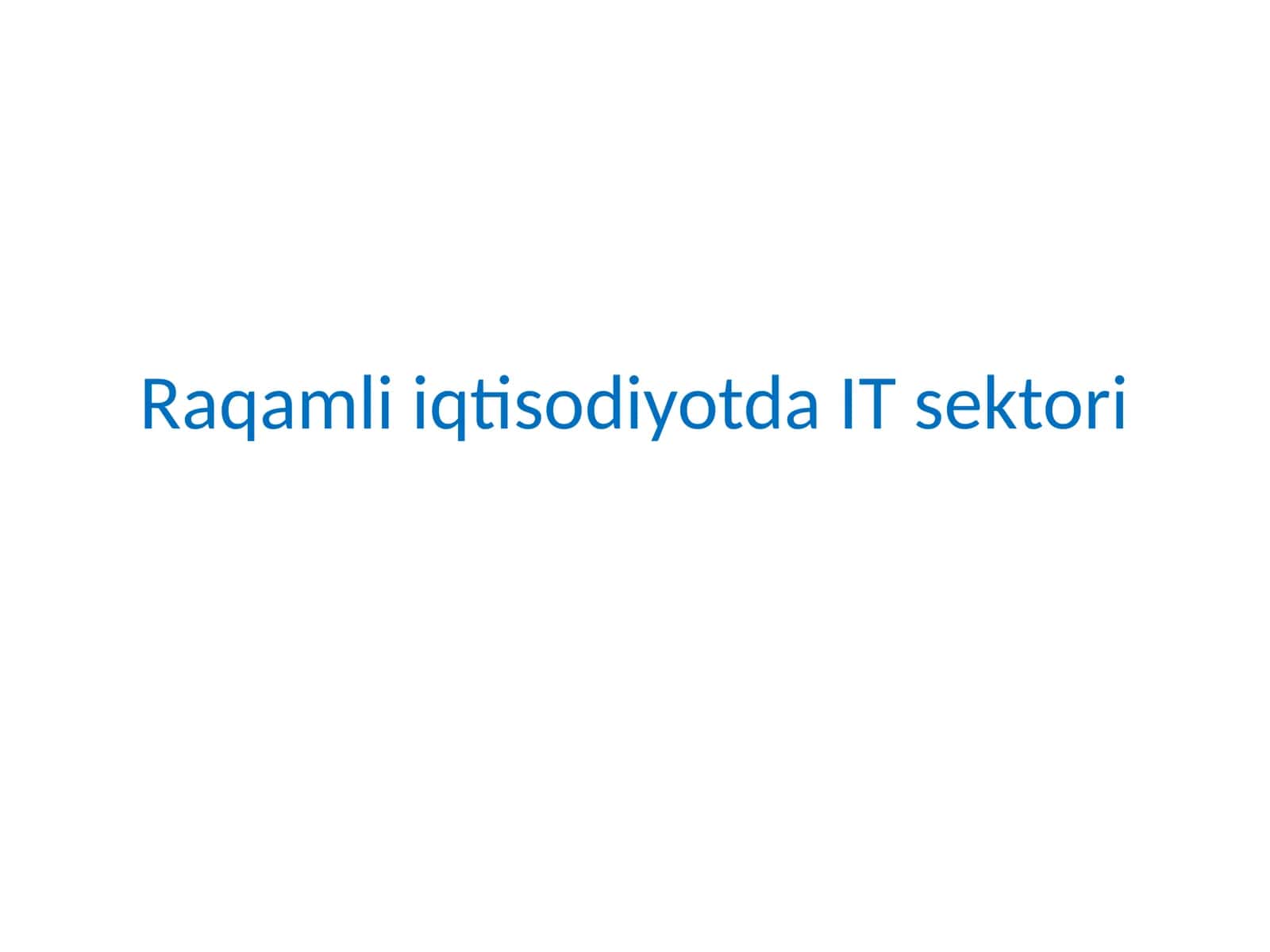 Raqamli iqtisodiyotda IT sektori