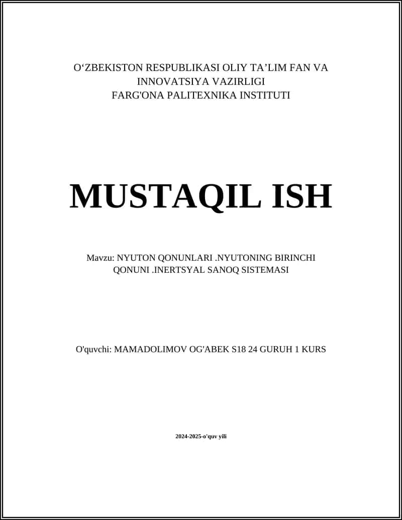 MUSTAQIL ISH Mavzu: NYUTON QONUNLARI.NYUTONING BIRINCHI QONUNI.INERTSYAL SANOQ SISTEMASI