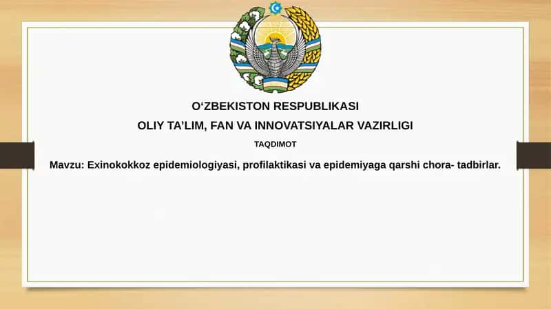 Ekinokokkozepidemiologiyasi, profilaktikasi va epidemiyaga qarshi chora-tadbirlar