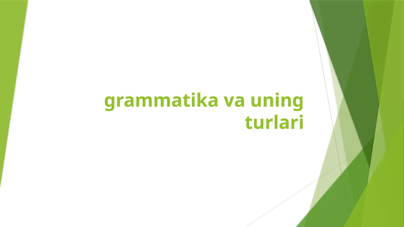 Grammatika va uning turlari
