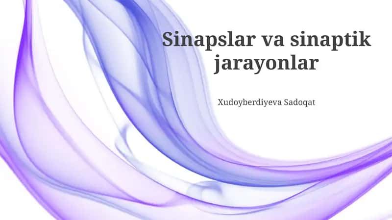 Sinapslar va sinaptik jarayonlar
