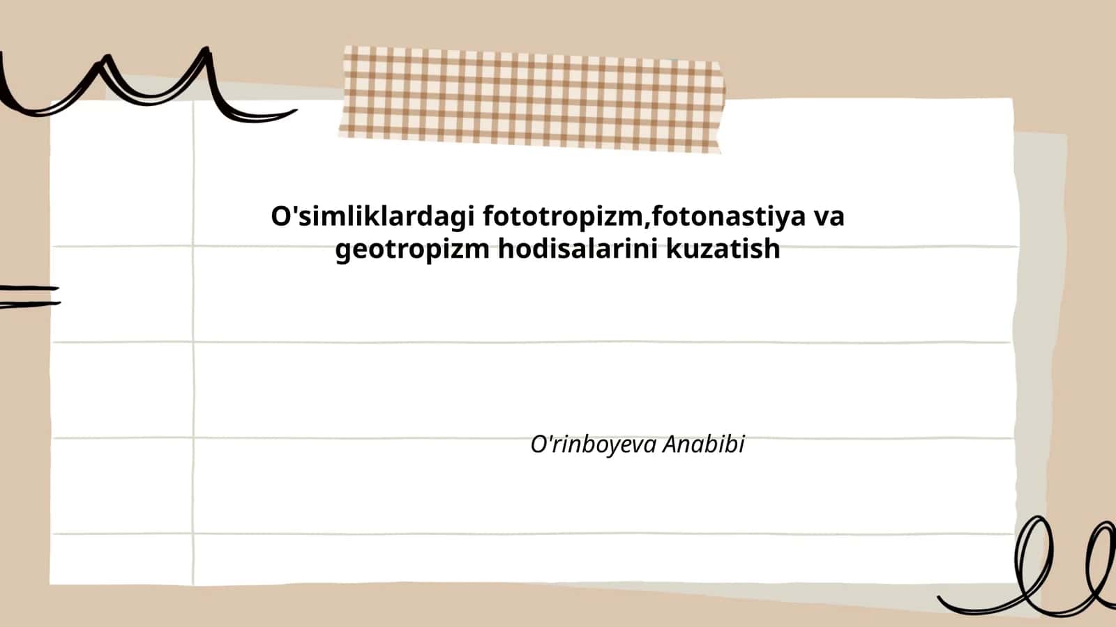 O'simliklardagi fototropizm,fotonastiya va geotropizm hodisalarini kuzatish