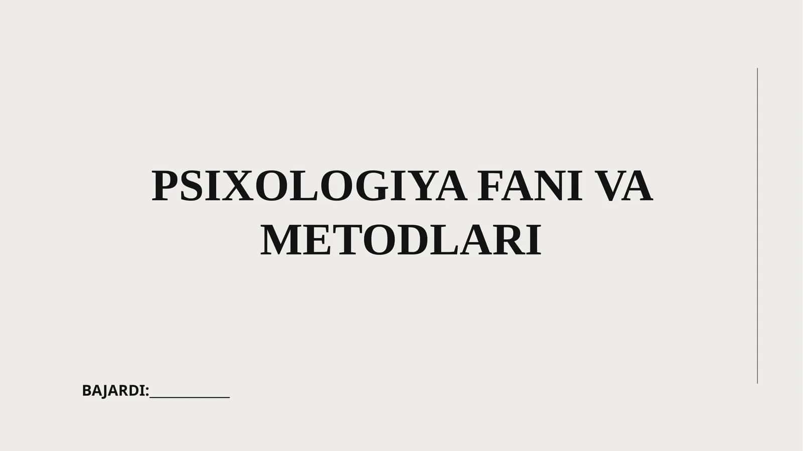 PSIXOLOGIYA FANI VA METODLARI