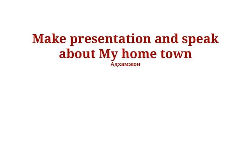 My home town presentation