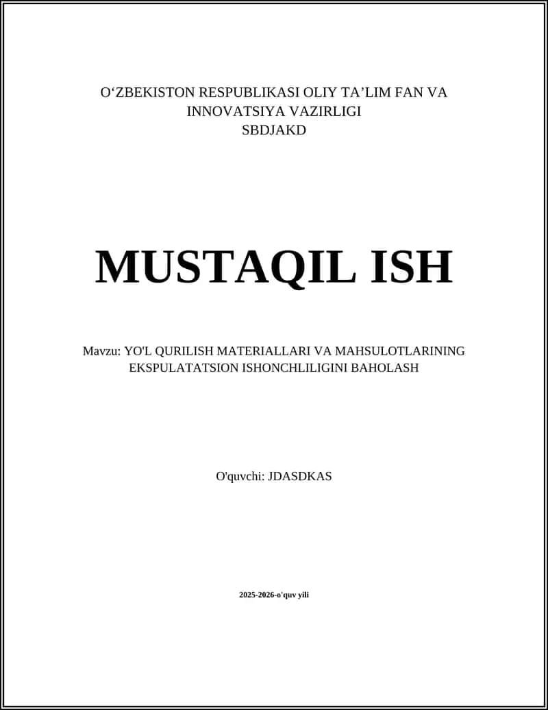 YO'L QURILISH MATERIALLARI VA MAHSULOTLARINING EKSPULATATSION ISHONCHLILIGINI BAHOLASH
