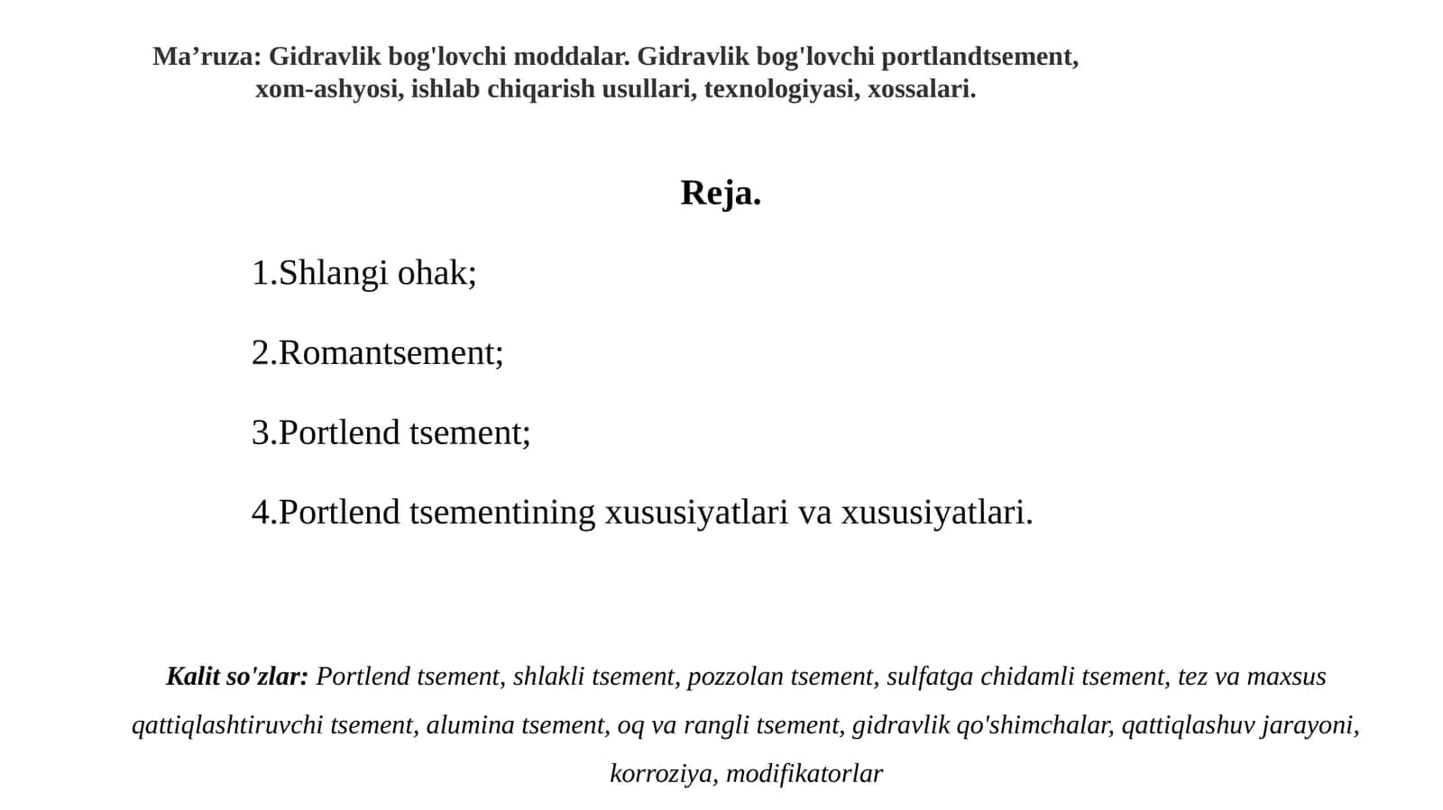 Gidravlik bog'lovchi moddalar. Gidravlik bog'lovchi portlendtsement, xom-ashyosi, ishlab chiqarish usullari, texnologiyasi, xossalari