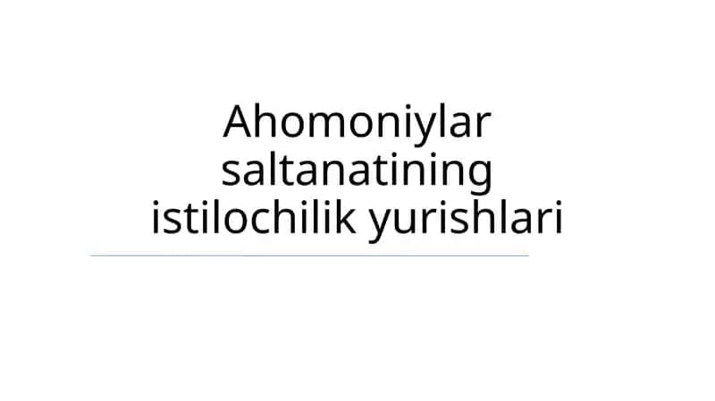 Ahomoniylar saltanatining istilochilik yurishlari