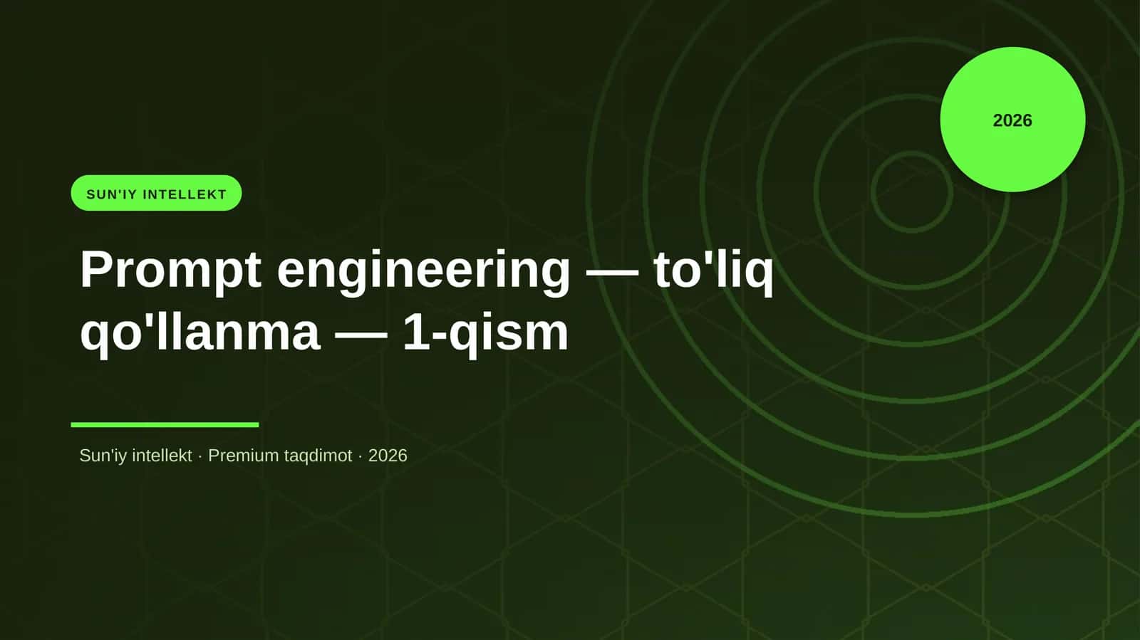 Prompt engineering — to'liq qo'llanma — 1-qism