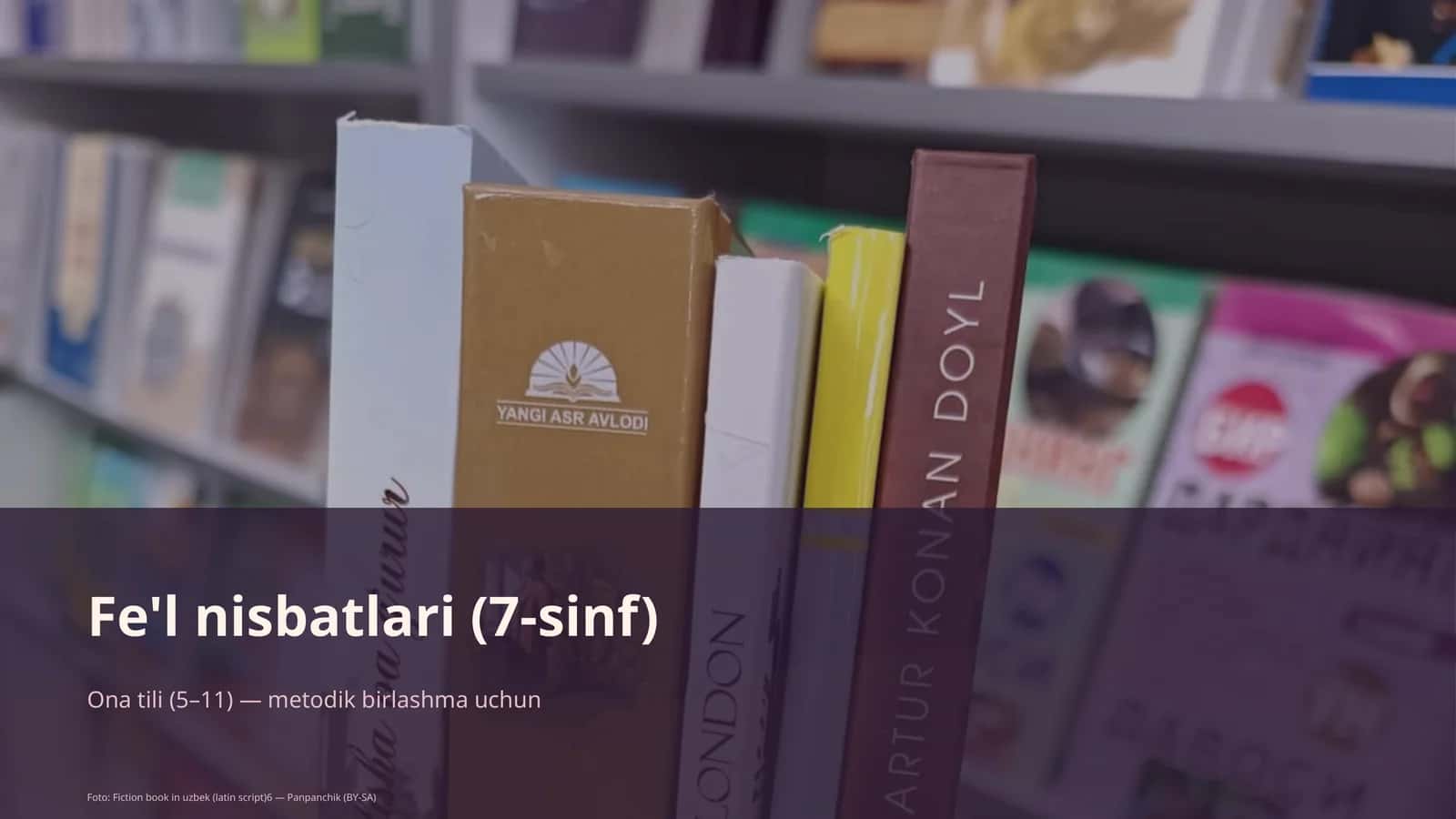 Fe'l nisbatlari (7-sinf) Ona tili (5– 11) — metodik birlashma uchun