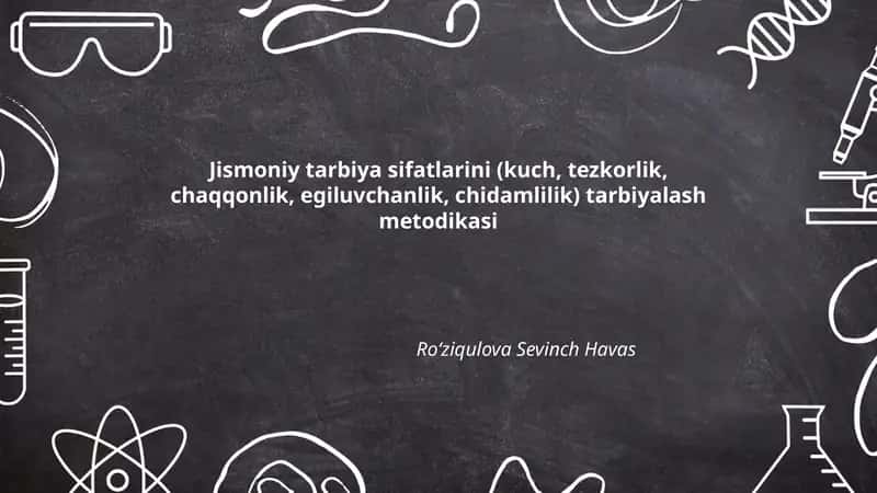 Jismoniy tarbiya sifatlarini tarbiyalash metodikasi