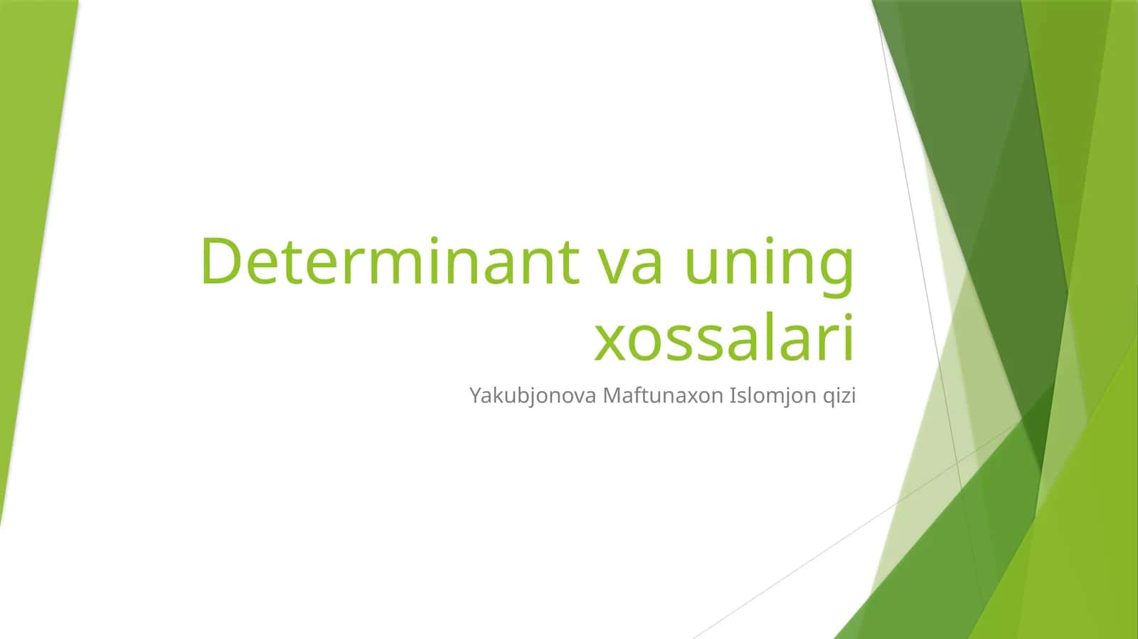 Determinant vauning xossalari