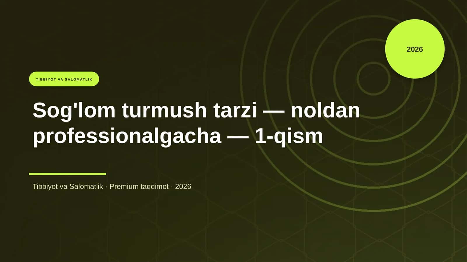 Sog'lom turmush tarzi — noldan professionalgacha — 1-qism