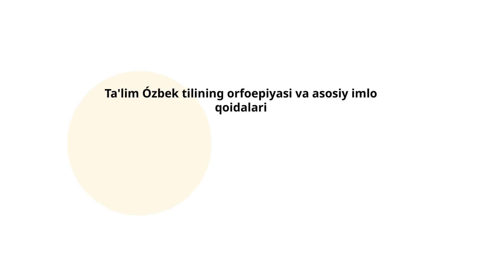 Ta'lim Ózbek tilining orfoepiyasi va asosiy imlo qoidalari