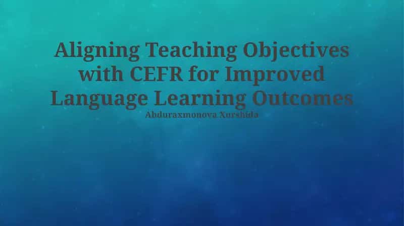Understanding CEFR & Teaching Objectives