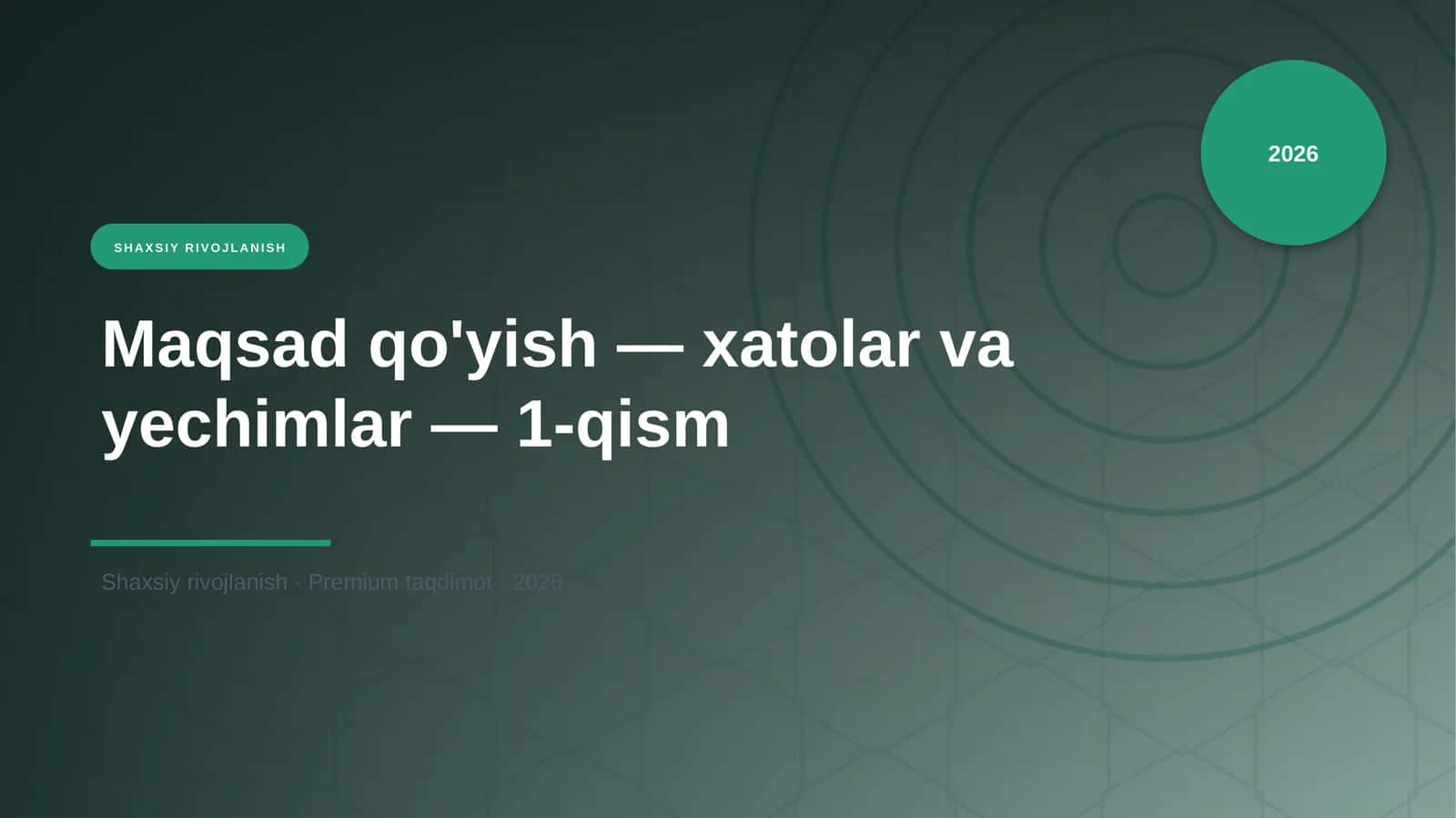 Maqsad qo'yish — xatolar va yechimlar — 1-qism
