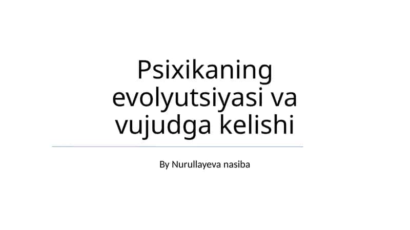 Psixikaning evolyutsiyasi va vujudga kelishi