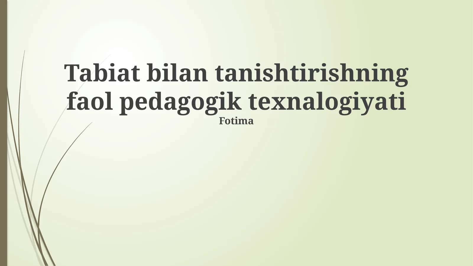 Tabiat bilan tanishtirishning faol pedagogik texnalogiyati