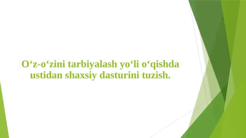O‘z-o‘zini tarbiyalashyo‘li o‘qishda usti