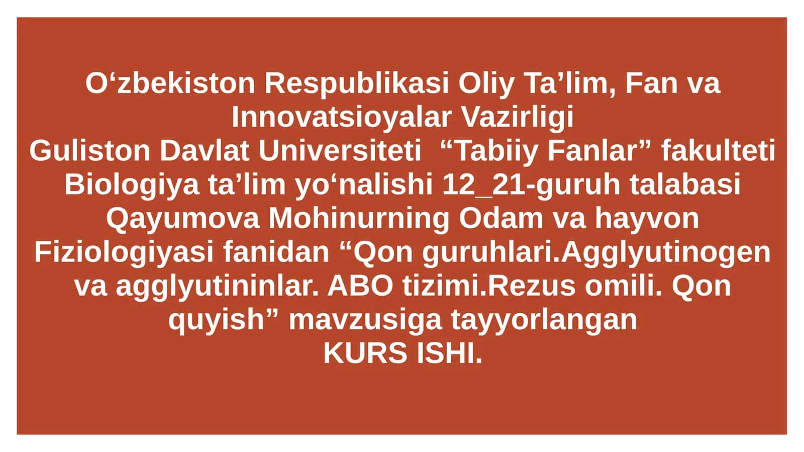 Qonguruhlari.Agglyutinogenvaagglyutininlar. ABOtizimi.Rezusomili. Qon quyish