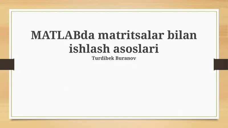 MATLABda matritsalar bilan ishlash asoslari