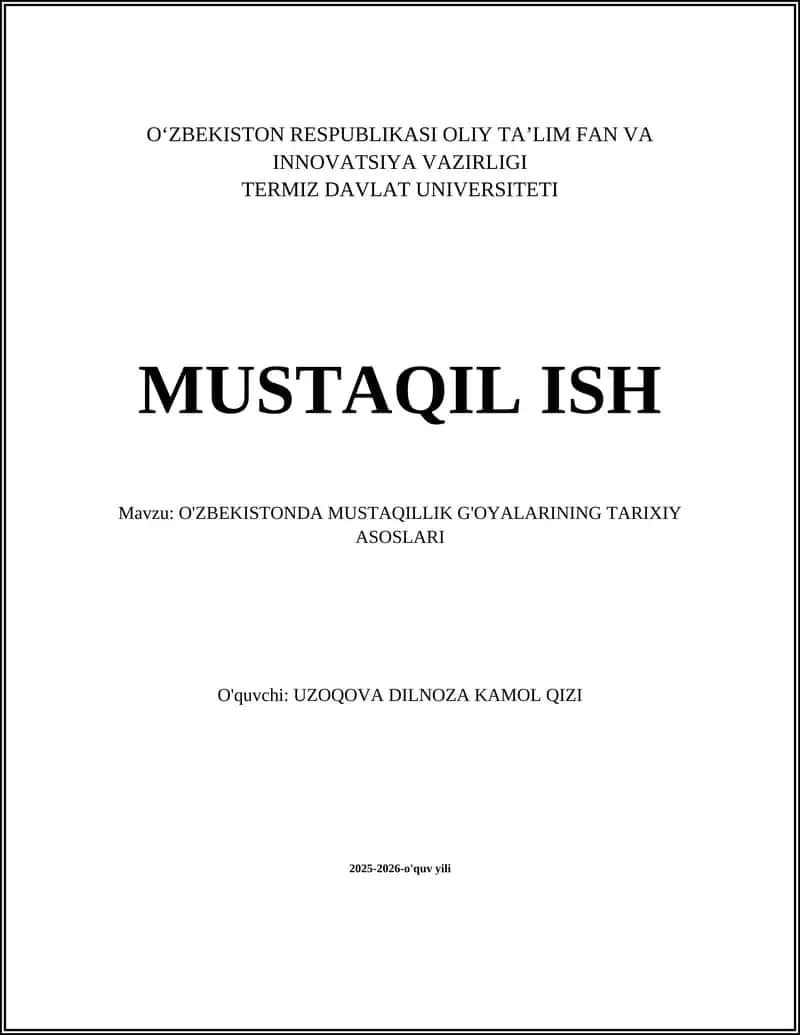 O'ZBEKISTONDA MUSTAQILLIK G'OYALARINING TARIXIY ASOSLARI