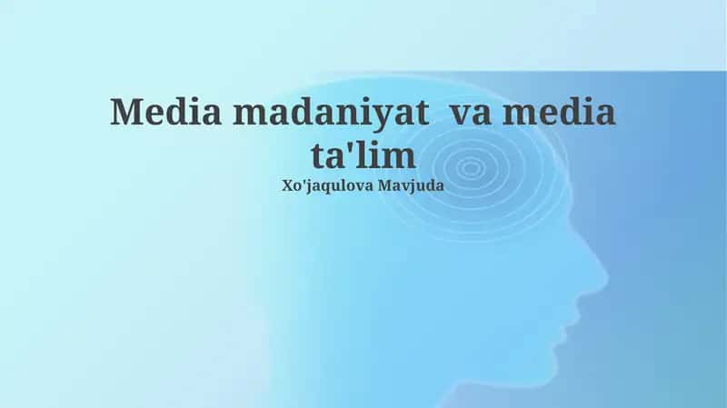 Ommaviy axborot madaniyati va ta'limi
