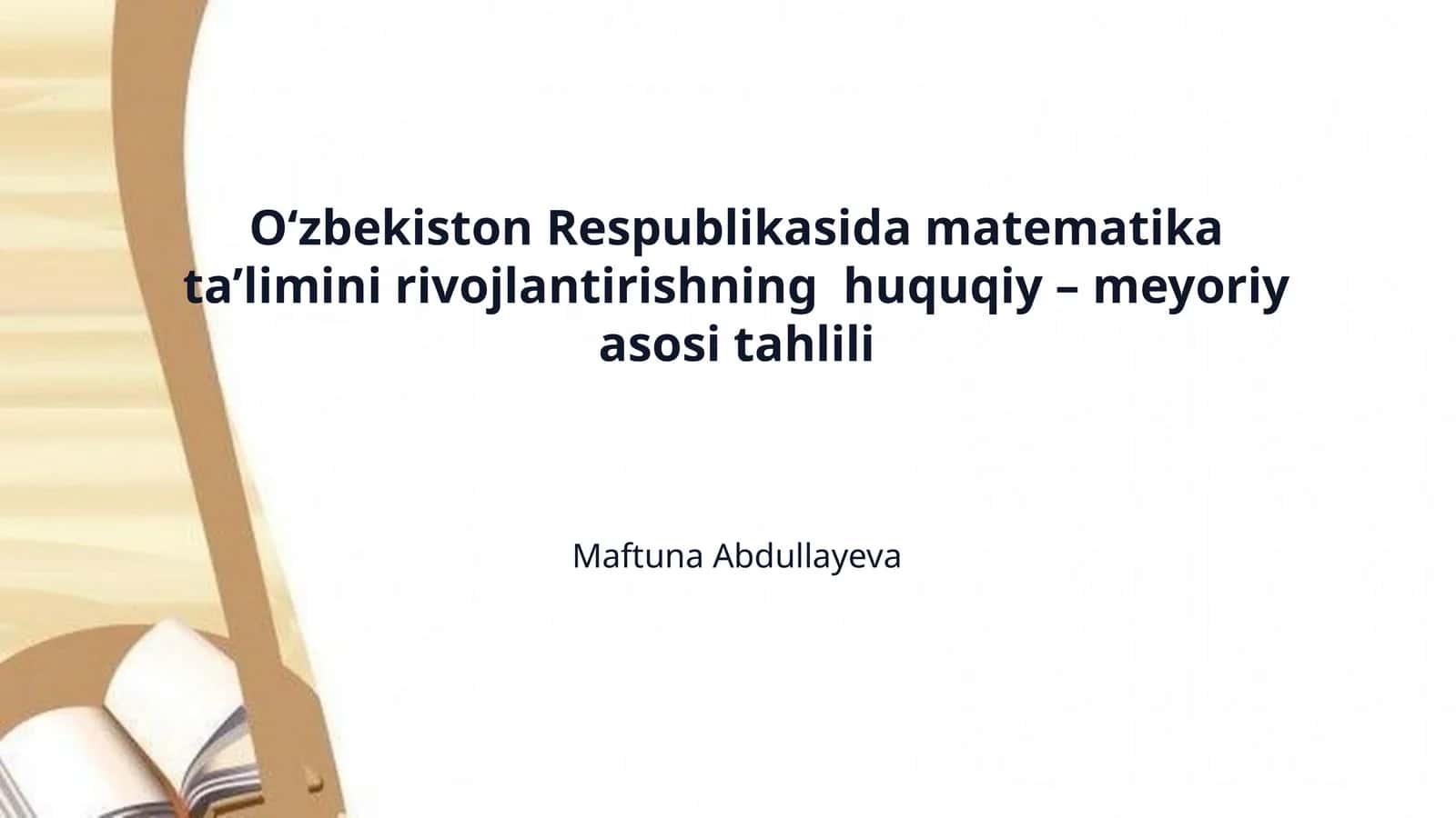 O‘zbekiston Respublikasida matematika ta’limini rivojlantirishning huquqiy – meyoriy asosi tahlili