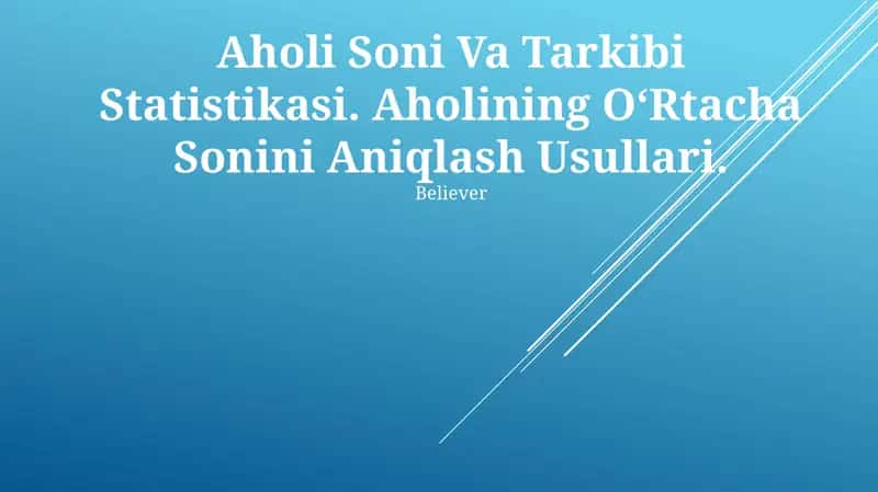 Aholi Soni Va Tarkibi Statistikasi