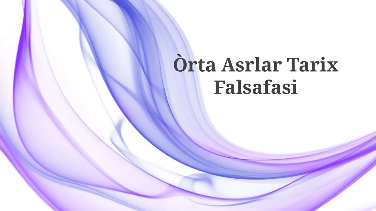 Òrta AsrlarTarixFalsafasi