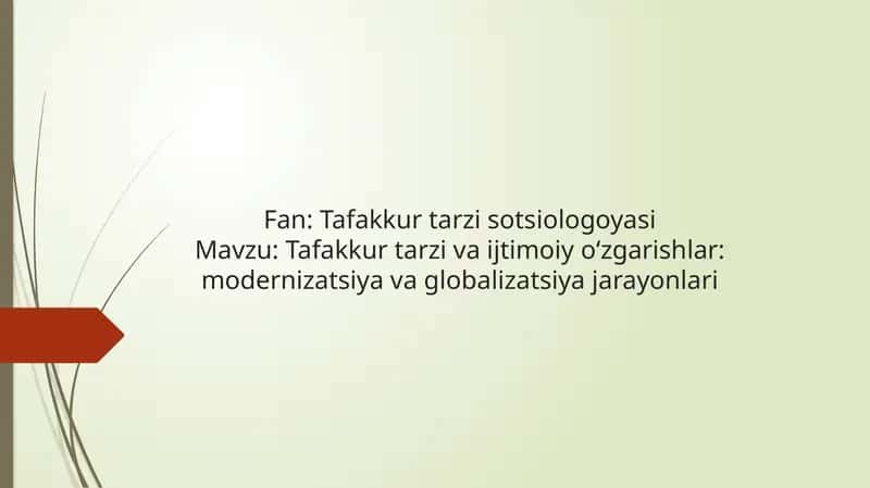 Tafakkur tarzi va ijtimoiy o‘zgarishlar modernizatsiya va globalizatsiya jarayonlari