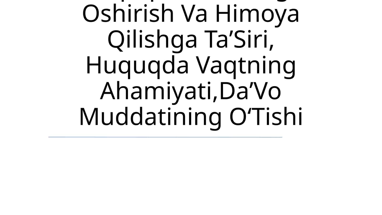 Vaqtning Huquqlarini Amalga Oshirish Va Himoya Qilishga TaʼSiri, Huquqda Vaqtning Ahamiyati,DaʼVo Muddatining OʻTishi