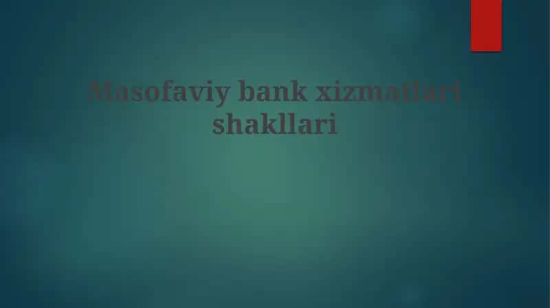 Masofaviy bank xizmatlari