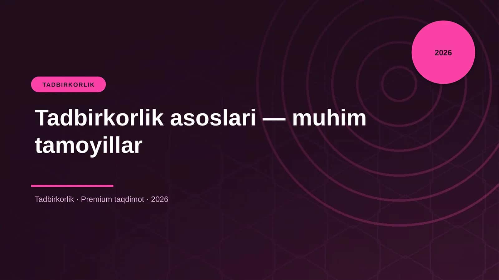 Tadbirkorlik asoslari — muhim tamoyillar