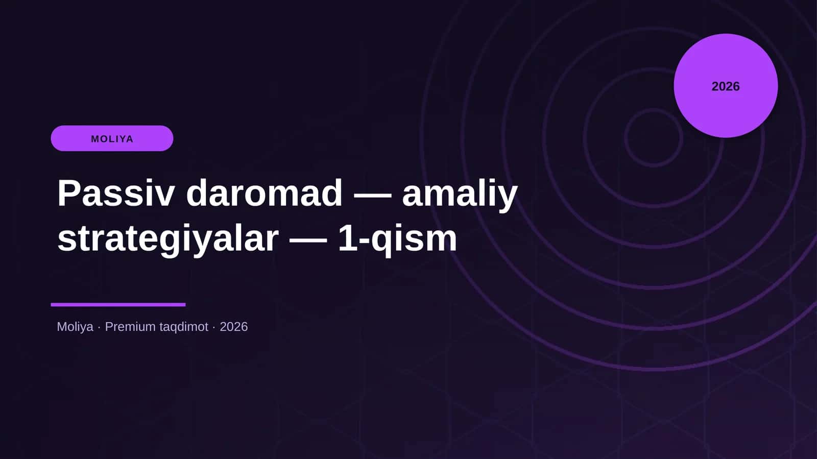 Passiv daromad — amaliy strategiyalar — 1-qism