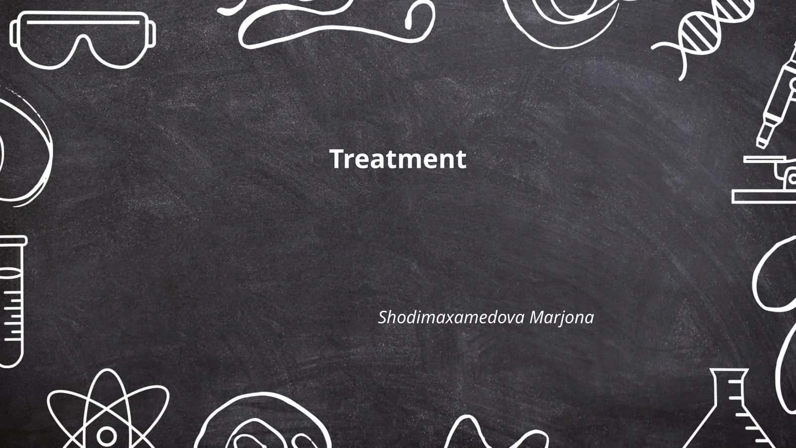 Treatment