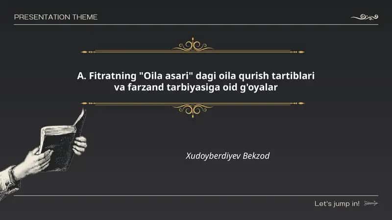 Fitratning "Oila asari" dagi oila qurish tartiblari va farzand tarbiyasiga oid g'oyalar