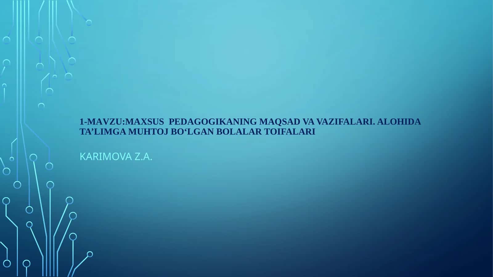 MАVZU: MAXSUS PEDAGOGIKANING MAQSAD VA VAZIFALARI