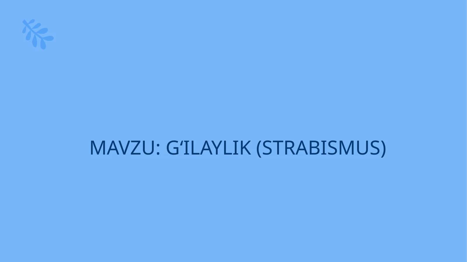 GʻILAYLIK (STRABISMUS)