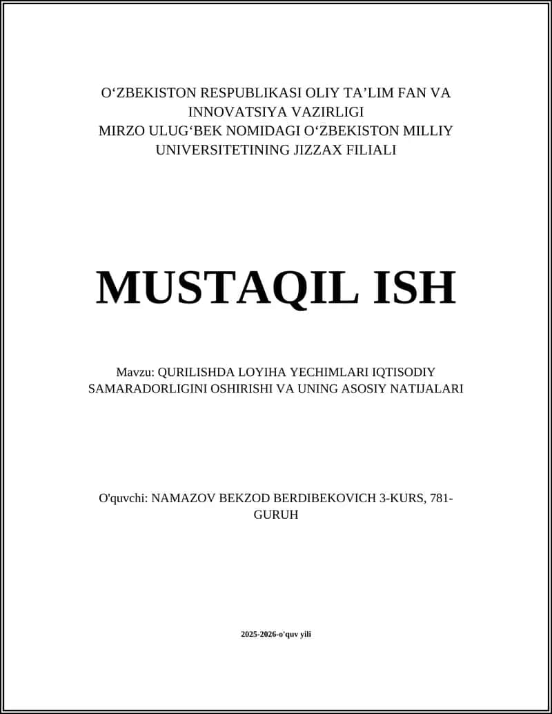 QURILISHDA LOYІHA YECHIMLARI IQTISODIY SAMARADORLIGINI OSHIRISHІ VA UNІNG ASOSIY NATIJALARI