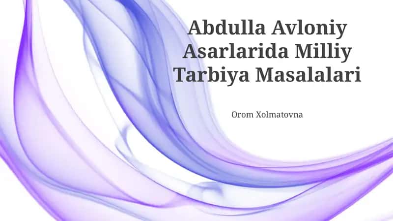 Abdulla Avloniy Asarlarida Milliy Tarbiya Masalalari