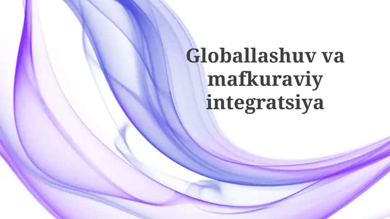 Globallashuvvamafkuraviyintegratsiya