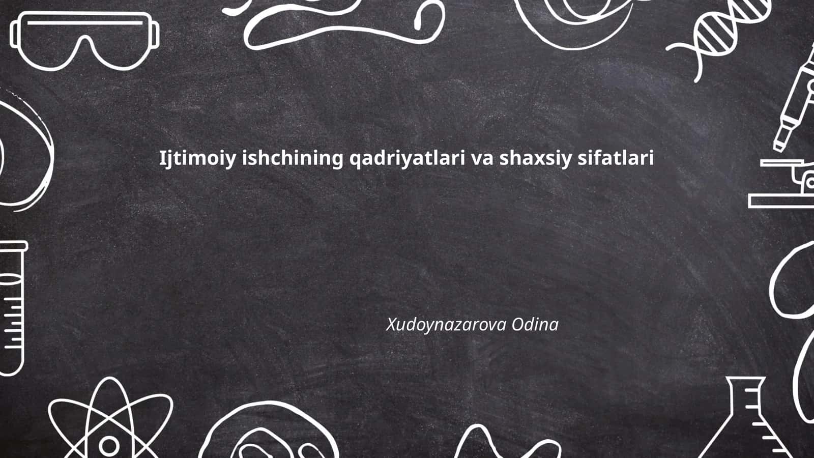 Ijtimoiy ishchining qadriyatlari va shaxsiy sifatlari