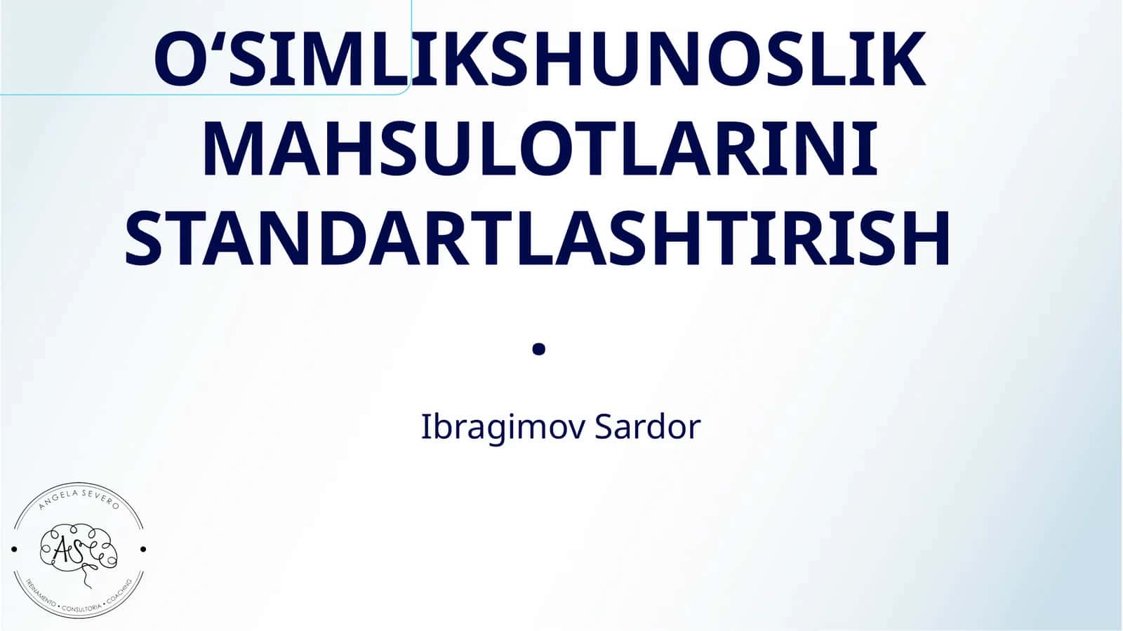 O‘SIMLIKSHUNOSLIK MAHSULOTLARINI STANDARTLASHTIRISH
