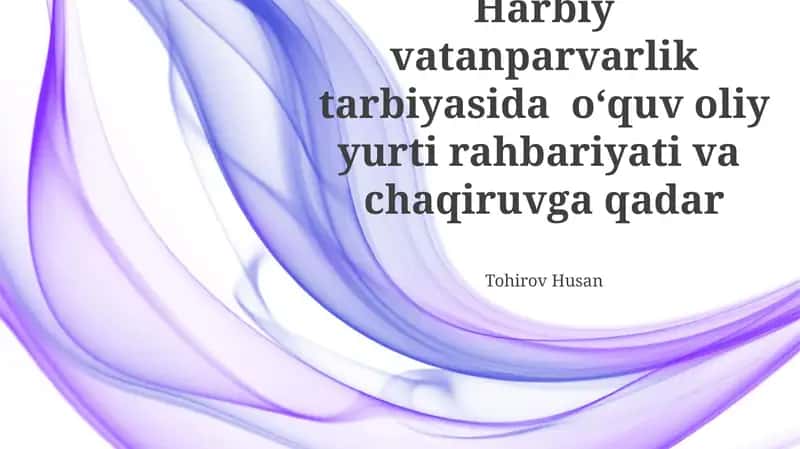 Harbiy vatanparvarlik tarbiyasida oʻquv oliy yurti rahbariyati va chaqiruvga qadar