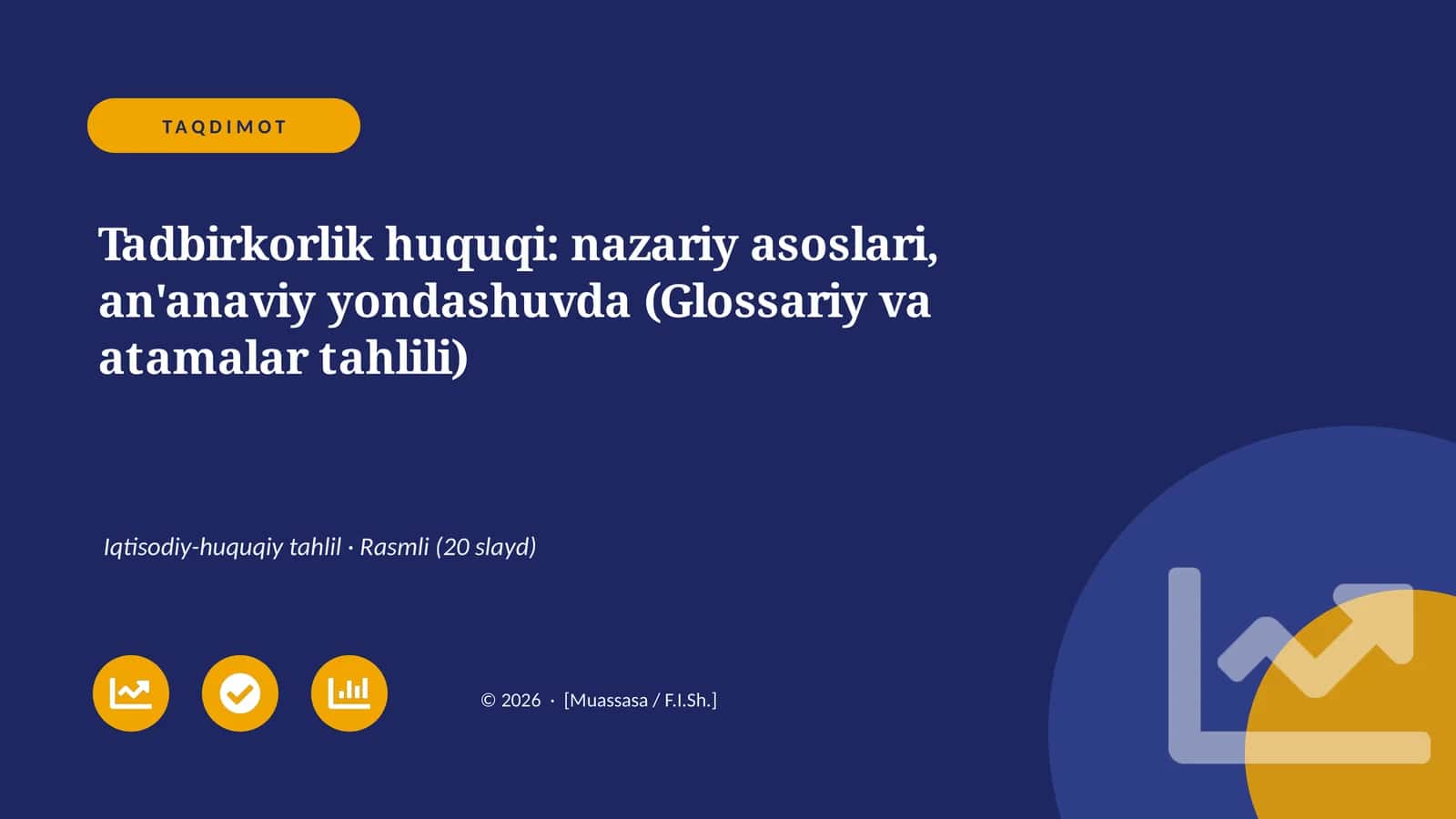 Tadbirkorlik huquqi: nazariy asoslari, an'anaviy yondashuvda (Glossariy va atamalar tahlili)
