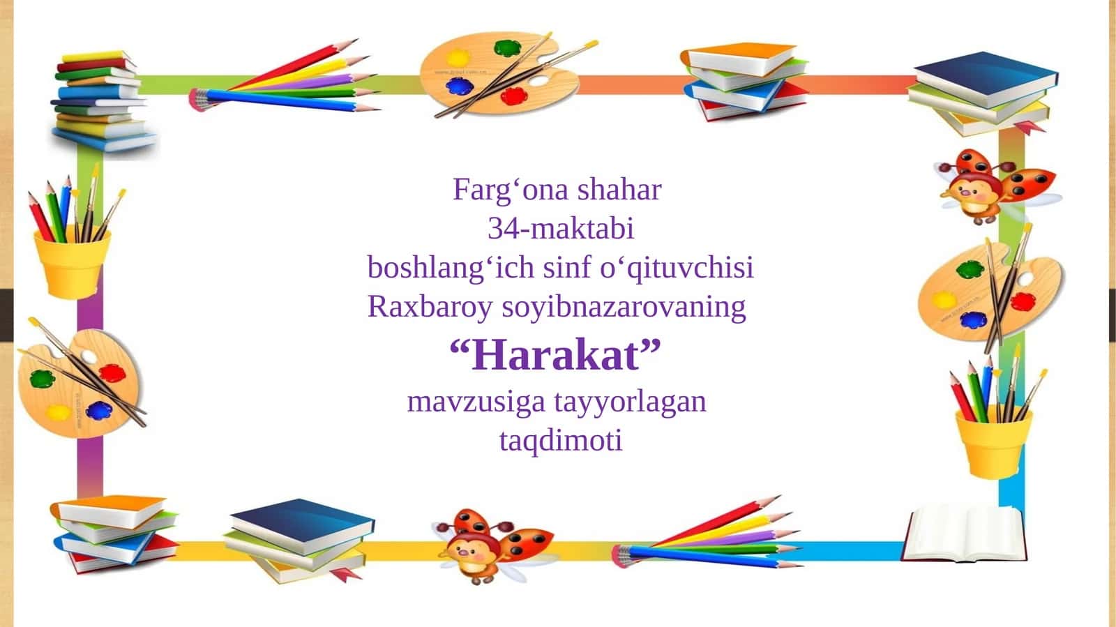 “Harakat” mavzusigatayyorlagan taqdimoti