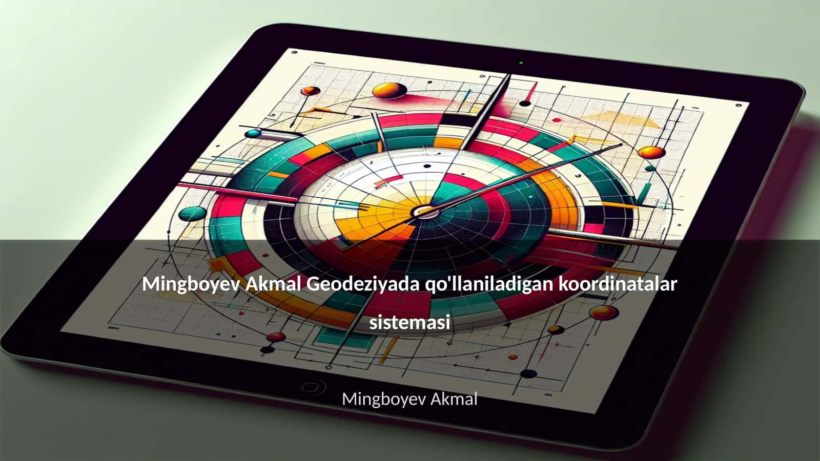 Geodeziyada qo'llaniladigan koordinatalar sistemasi